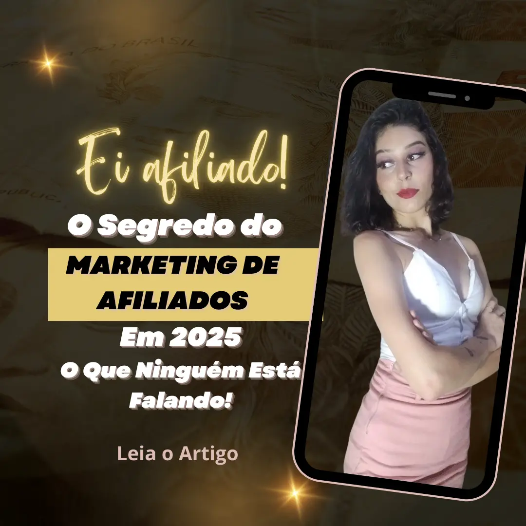 Afiliado: O Segredo do Marketing de Afiliado em 2025