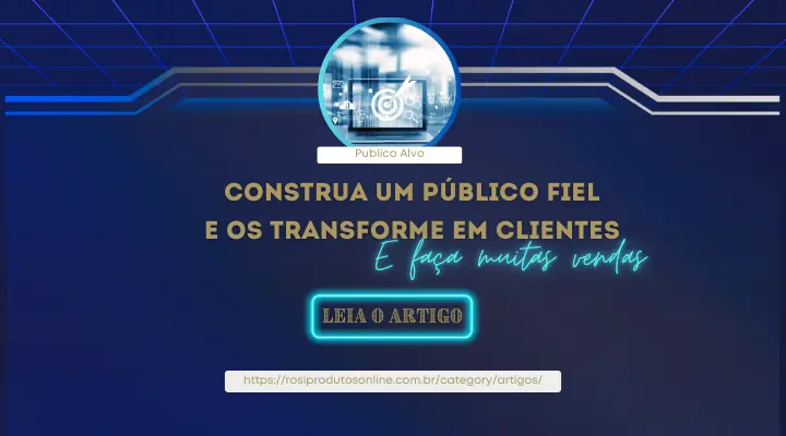Como construir um público Fiel.