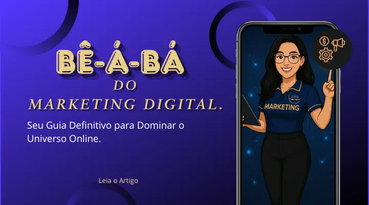 Bê-a-Bá do Marketing Digital: Seu Guia Definitivo para Dominar o Universo Online. Se você busca não somente sobreviver, mas prosperar…
